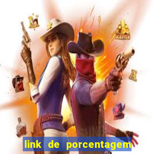 link de porcentagem dos jogos slots